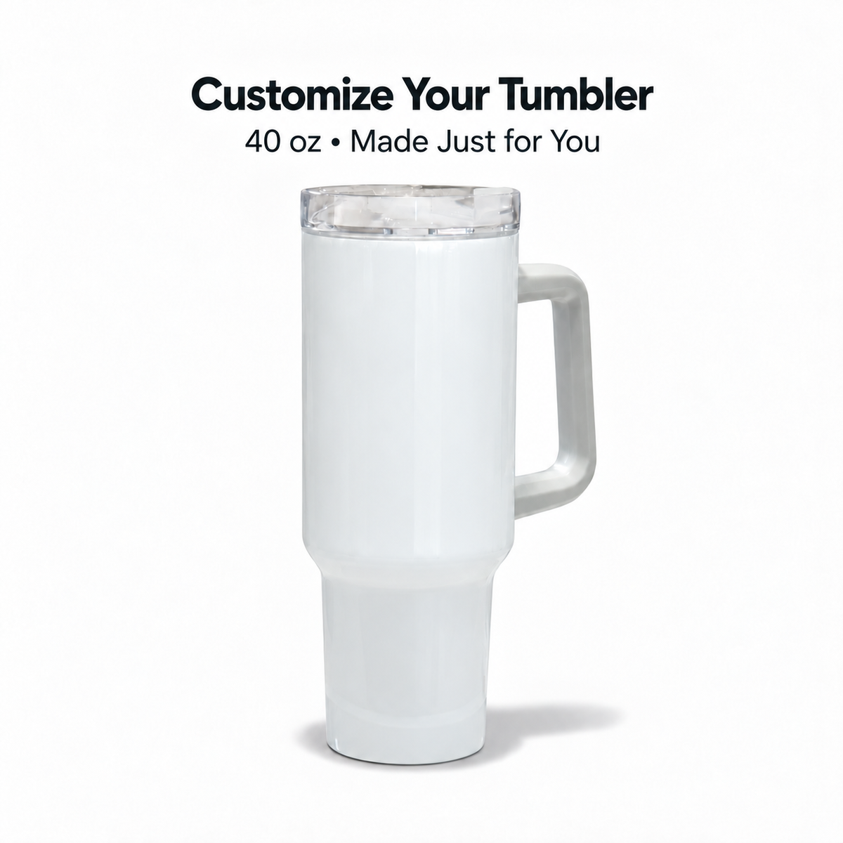 Customize Your Tumbler – 40 oz