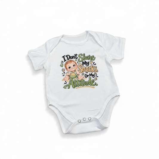 I Don't Share My Snacks or My Attitude – Funny Baby Onesie