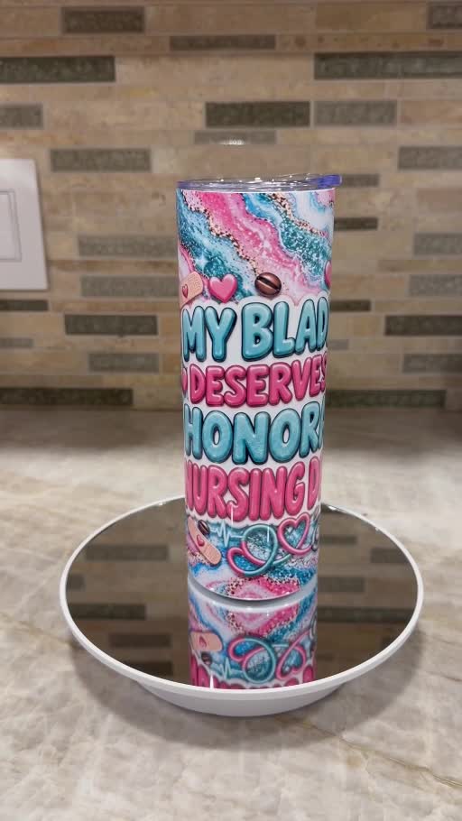 Back of nurse tumbler with the saying My bladder deserves an honorary nursing degree